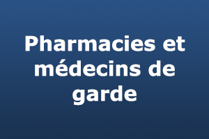 Pharmacies et medecins de garde
